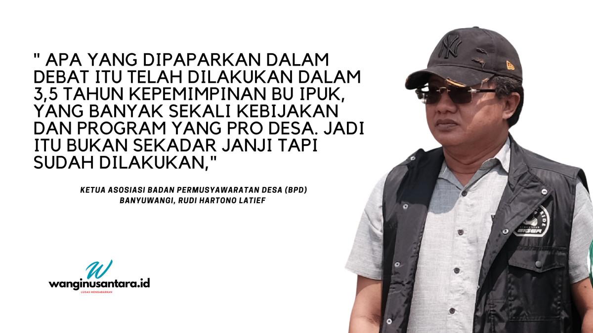 Ketua Asosiasi Badan Permusyawaratan Desa (BPD) Banyuwangi, Rudi Hartono Latief 