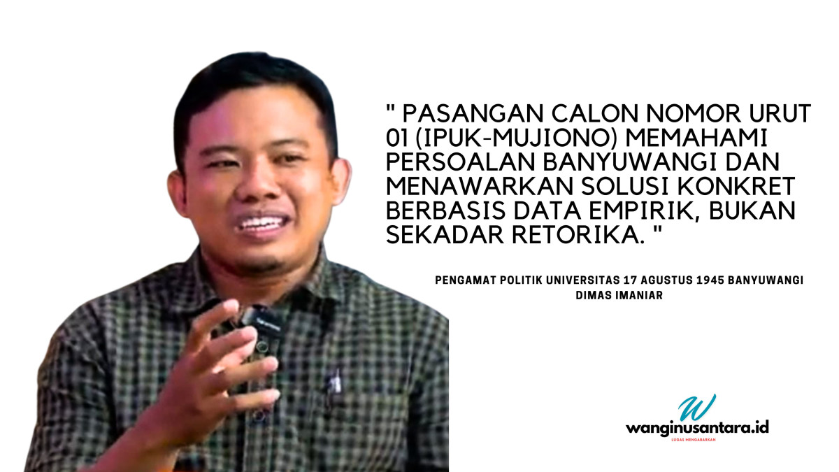 Pengamat politik Universitas 17 Agustus 1945 (Untag) Banyuwangi, Dimas Imaniar